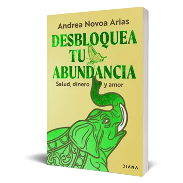 Desbloquea tu abundancia una obra de Andrea Novoa