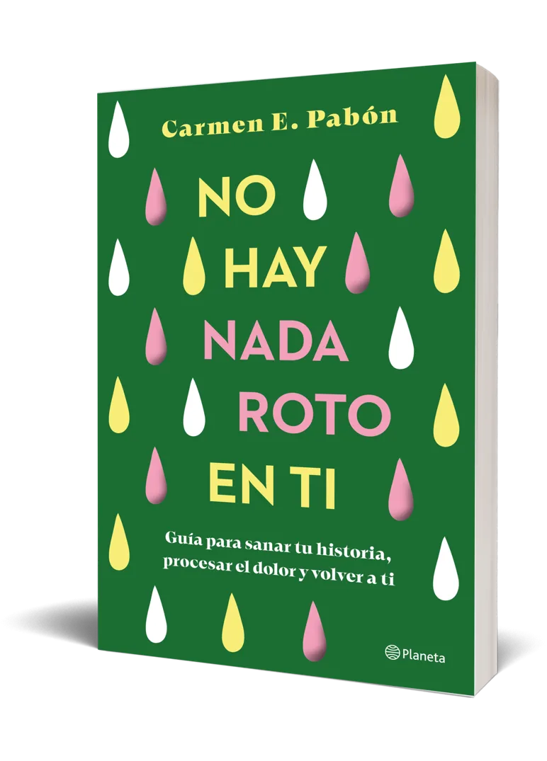 No hay nada roto en ti Un libro de Carmen Pabón