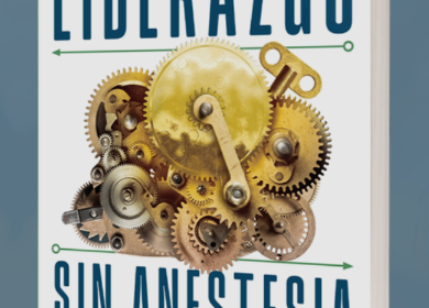 Liderazgo sin anestesia
