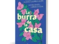 Editorial Planeta presenta: La burra de la casa