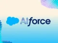 Salesforce presenta AIforce, llevando todo el poder de su plataforma a cualquier interfaz